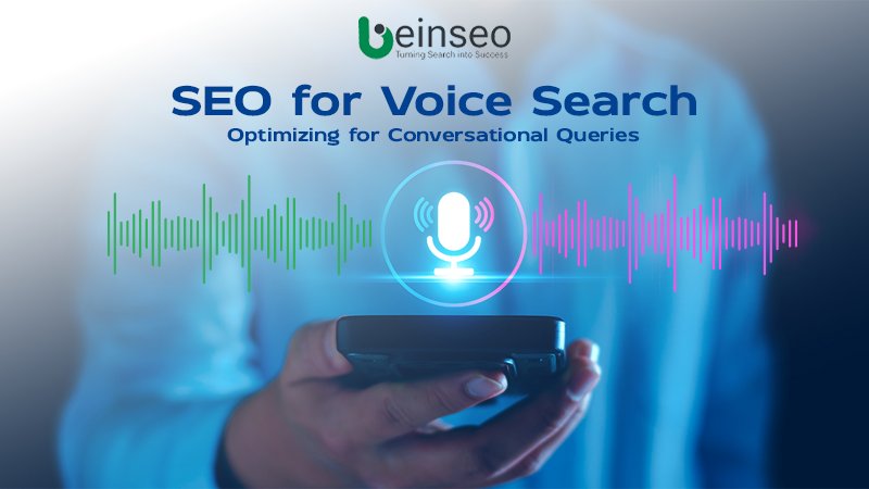 SEO for Voice Search: Optimizing for Conversational Queries